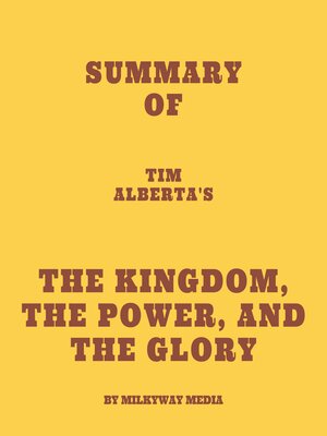 cover image of Summary of Tim Alberta's the Kingdom, the Power, and the Glory